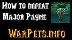 How to Defeat Major Payne - World of Warcraft Battle Pets Strategy