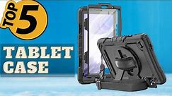 ✅ TOP 5 Best Rugged Tablet Cases [ 2023 Buying Guide ]