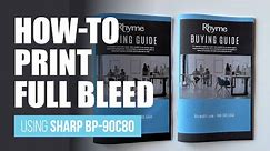 Full Bleed Print Demo: Sharp BP-90C80