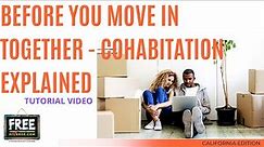 BEFORE YOU MOVE IN - COHABITATION EXPLAINED