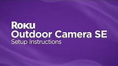 How to set up the Roku Outdoor Camera SE