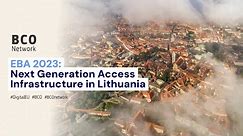 EBA 2023: Next Generation Access Infrastructure in Lithuania