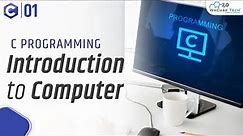 Computer Basics: What is Computer with Full Information | C Programming Tutorial