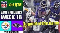 Pittsburgh Steelers vs Baltimore Ravens FULL GAME 1st QTR [WEEK 18] | NFL Highlights 2023