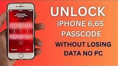 How to unlock iPhone 6,6S Passcode Without Losing Data Without Computer 2023