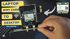 How to Use Laptop WiFi Card in Desktop PC?