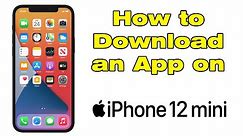 How to download and install app in iPhone 12 Mini