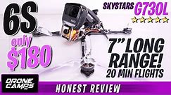 6S LONG RANGE FPV 7" Quad for $180 - SKYSTARS G730L - Honest Review & Flights