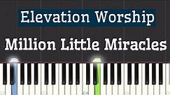 Million Little Miracles - Elevation Worship & Maverick City Piano Tutorial