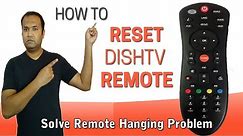 How to Reset DishTV Remote 2021 | Remote Reset Kaise Kare | Solve Dish NXT HD Remote Not Working