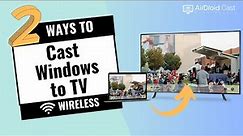 How to Cast Windows Screen to TV [2 Ways]