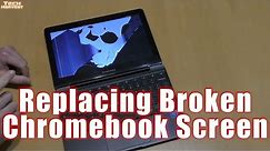 Replacing A Broken Chromebook Screen: Samsung Chromebook 3 XE500C13-K04US