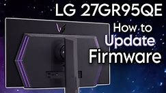 How to Update Firmware on LG 27GR95QE / 45GR95QE Firmware 3.08, 1.17 OnScreen Control
