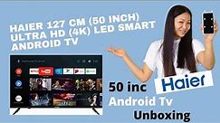 Haier 127 cm (50 inch) Ultra HD (4K) LED Smart Android TV (LE50K6600HQGA) Unboxing & review
