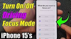 iPhone 15/15 Pro Max: How to Turn On/Off Driving Focus Mode
