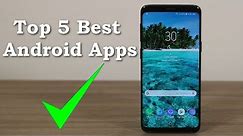 Top 5 Best Android Apps 2019