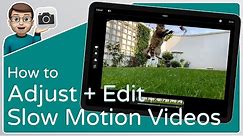 How to Record, Adjust and Edit Slow Motion Videos on your iPhone or iPad