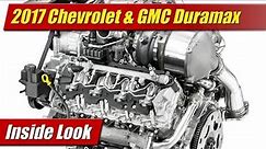 2017 Chevrolet & GMC Duramax: Inside Look