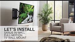 Installing the Sanus Premium Large In-Wall Full-Motion Mount | For TVs 42"-85"