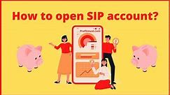 How to open SIP account? How to start SIP Best Process 2024