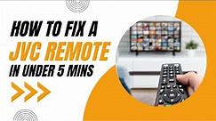Don't Replace It Yet! How to Fix a JVC TV Remote Control in Minutes