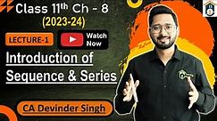 Introduction of Sequence and Series | Chapter-8 Class 11 Maths NCERT | Sequence and Series Class 11
