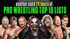 Another Solid 24 HOURS Of Pro Wrestling Top 10 Lists