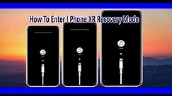 How to Enter IPhone XR Recovery Mode