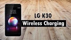 LG K30 Wireless Charging