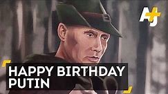 Russia Really Into Celebrating President Putin's Birthday