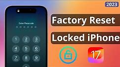 How to Factory Reset iPhone When Locked 2024 (iOS 17)