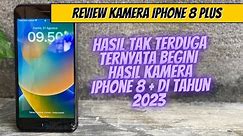 TEST KAMERA IPHONE 8 PLUS DI TAHUN 2023, HASILNYA NILAI SENDIRI