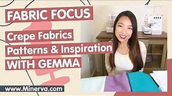 Fabric Focus All About Crepe Fabrics