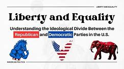 Liberty and Equality: the Ideological Divide Between the Republican and Democratic Parties #politics