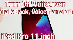 iPad Pro 11in: How to Turn Off Voiceover (Talk Back, Voice Narrator, etc)