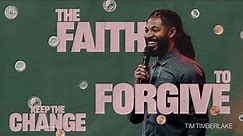 The Faith To Forgive | Tim Timberlake | Celebration Everywhere