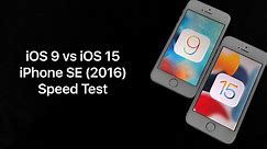 iOS 9 vs iOS 15 Speed Test on the iPhone SE (2016)
