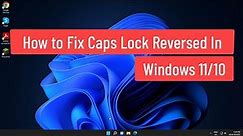 How to Fix Caps Lock Reversed Windows 11/10