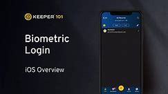 Keeper 101: Biometric Login (iOS)