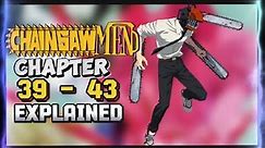 chainsaw man chapter 39 to 43 explained