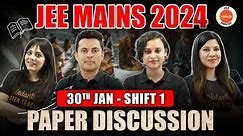 JEE Mains 2024 | Paper Discussion - Jan 30th ( Shift 1 ) | Physics Chemistry Maths