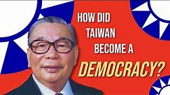 How Taiwan Became a Democracy