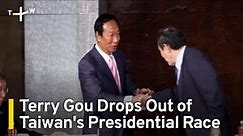Foxconn Founder Terry Gou Drops Out of Taiwan's Presidential Race | TaiwanPlus News