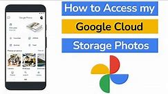 How to Access Google Photos Cloud Storage on Android Mobile?