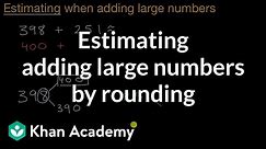 Estimating adding large numbers by rounding
