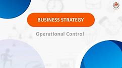 S4_BBA_Business Strategy_10.8_Operational Control_V1