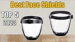 Face Shields Reviews : 5 Best Face Shields 2023