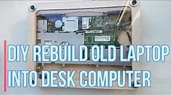 Transform laptop to desk computer | DIY laptop rebuild