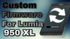 [HOW TO] Flash Custom Firmware on Lumia 950 XL