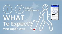 Visit Japan Web – Clear only 2 Checkpoints at the Airport